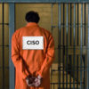 CISO in prison
