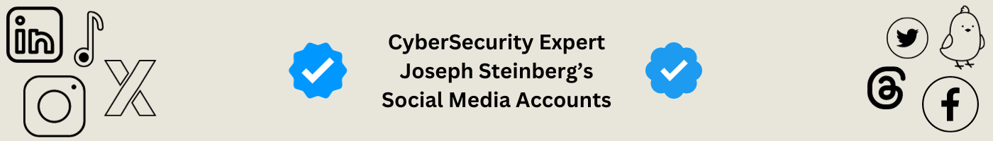 CyberSecurity Expert Witness Joseph Steinberg's Social Media Accounts